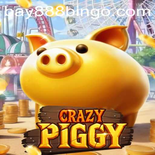 CrazyPiggy: Exploring the New Gaming Phenomenon with BAY888