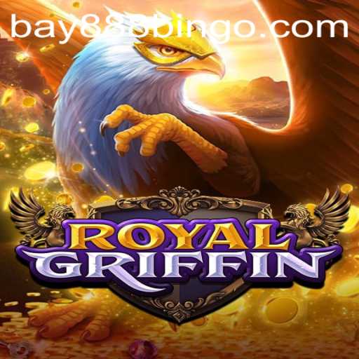 Discover the Thrills of RoyalGriffin: An Epic Gaming Experience with BAY888